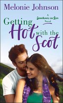 The Sometimes in Love Novels - Getting Hot with the Scot