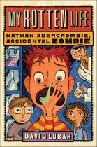 Nathan Abercrombie, Accidental Zombie - My Rotten Life