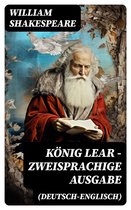König Lear - Zweisprachige Ausgabe (Deutsch-Englisch)