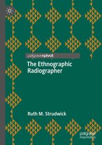 The Ethnographic Radiographer