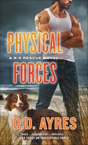 The K-9 Rescue Novels - Physical Forces