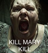 Kill Mary Kill
