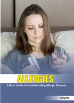 Allergies: A Basic Guide to Understanding Allergic Diseases
