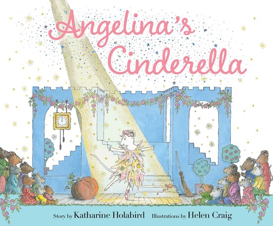 Angelina Ballerina dans Angelina's Cinderella, un livre pour enfants avec une souris en robe dansant sur un escalier, entourée d'autres souris et d'un château.