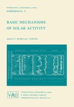 International Astronomical Union Symposia- Basic Mechanisms of Solar Activity