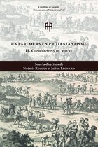 Chrétiens et Sociétés. Documents et Mémoires - Un parcours en protestantisme II