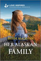 Opportunity, Alaska 1 - Her Alaskan Family