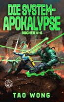 Die System-Apokalypse Sammelband 2 - Die System-Apokalypse: Bücher 4-6