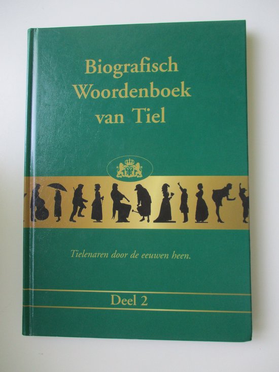 Biografisch Woordenboek van Tiel - deel 2