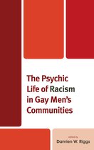 Critical Perspectives on the Psychology of Sexuality, Gender, and Queer Studies-The Psychic Life of Racism in Gay Men's Communities