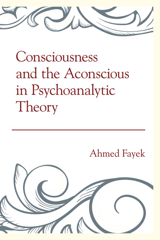 Consciousness And The Aconscious In Psychoanalytic Theory - cover