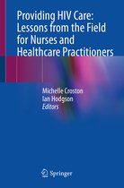 Providing HIV Care Lessons from the Field for Nurses and Healthcare Practitione