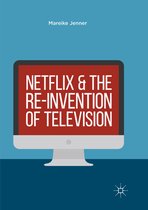 Netflix and the Re-invention of Television