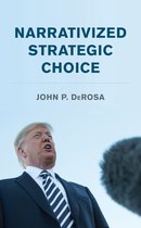 Peace and Security in the 21st Century- Narrativized Strategic Choice