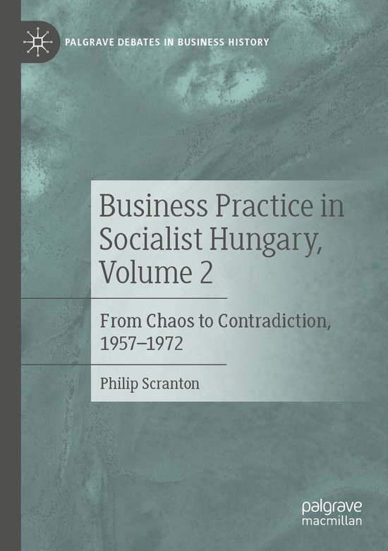 Palgrave Debates in Business History- Business Practice in S ... - cover