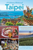 Big City Food Biographies-A Culinary History of Taipei