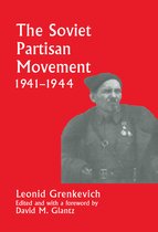 Soviet Russian Military Experience-The Soviet Partisan Movement, 1941-1944