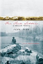 Fur Trade Letters of Willie Traill 18641893