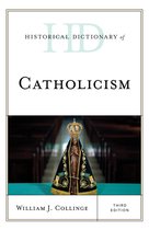 Historical Dictionaries of Religions, Philosophies, and Movements Series- Historical Dictionary of Catholicism