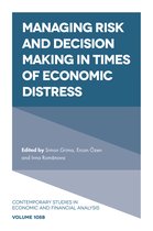 Contemporary Studies in Economic and Financial Analysis108, Part B- Managing Risk and Decision Making in Times of Economic Distress