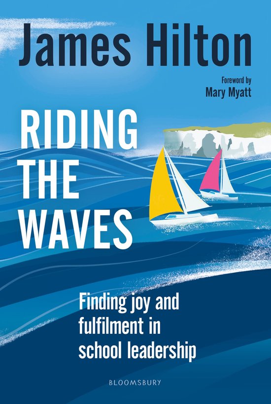 Riding the Waves Finding joy and fulfilment in school leader ... - cover
