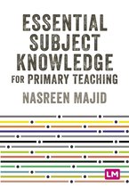 Primary Teaching Now - Essential Subject Knowledge for Primary Teaching