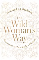 A Woman's Guide to Spiritual Growth-The Wild Woman's Way