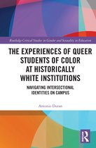 Routledge Critical Studies in Gender and Sexuality in Education-The Experiences of Queer Students of Color at Historically White Institutions