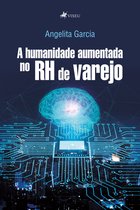 A humanidade aumentada no RH de varejo