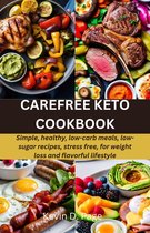 Carefree Keto Cookbook