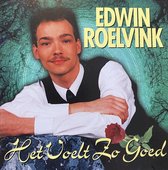 Edwin Roelvink - Het Voelt Zo Goed
