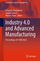Lecture Notes in Mechanical Engineering - Industry 4.0 and Advanced Manufacturing