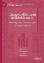 Palgrave Studies on Chinese Education in a Global Perspective - Change and Exchange in Global Education