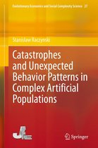 Evolutionary Economics and Social Complexity Science 27 - Catastrophes and Unexpected Behavior Patterns in Complex Artificial Populations