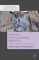 Central and Eastern European Perspectives on International Relations - Russia's Postcolonial Identity