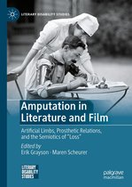 Literary Disability Studies - Amputation in Literature and Film