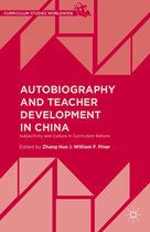 Curriculum Studies Worldwide - Autobiography and Teacher Development in China