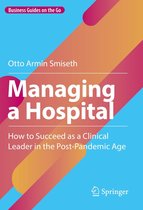 Business Guides on the Go - Managing a Hospital