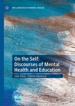 The Language of Mental Health - On the Self: Discourses of Mental Health and Education