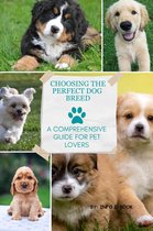 All about Pets 1 - Choosing the Perfect Dog Breed: A Comprehensive Guide for Pet Lovers