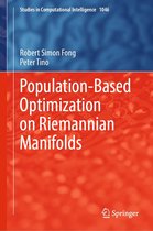 Studies in Computational Intelligence 1046 - Population-Based Optimization on Riemannian Manifolds