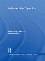 Routledge Research in Sport, Culture and Society - India and the Olympics