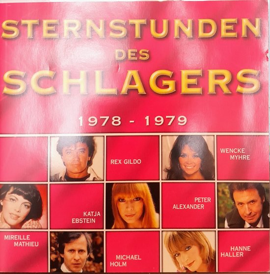 Albumhoes met de titel "Sternstunden Des Schlagers 1978 - 1979". Bevat foto's van Mireille Mathieu, Rex Gildo, Peter Alexander, Katja Ebstein, Michael Holm, Wencke Myhre en Hanne Haller.