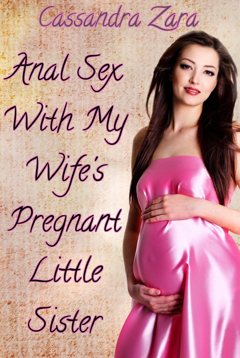  little sister anal My Wife's Little Sister - Anal Sex With My Wife's Pregnant Little Sister  (ebook),... | bol