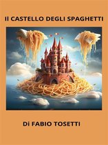 Il Castello degli spaghetti