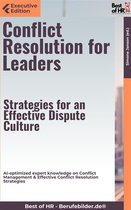 Executive Edition - Conflict Resolution for Leaders – Strategies for an Effective Dispute Culture
