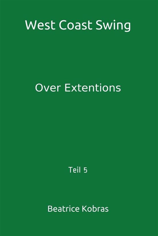 West Coast Swing 5 - West Coast Swing - Over Extentions - Te ... - cover