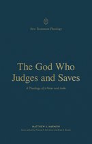 New Testament Theology-The God Who Judges and Saves