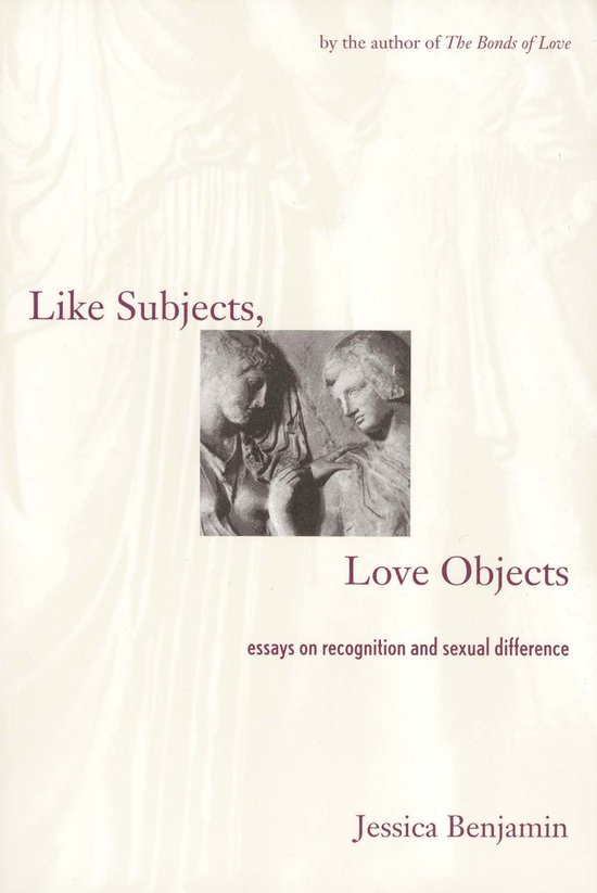 Like Subjects, Love Objects, Essays on Recognition & Sexual  ... - cover