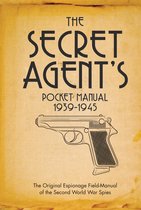 The Secret Agent's Pocket Manual 19391945